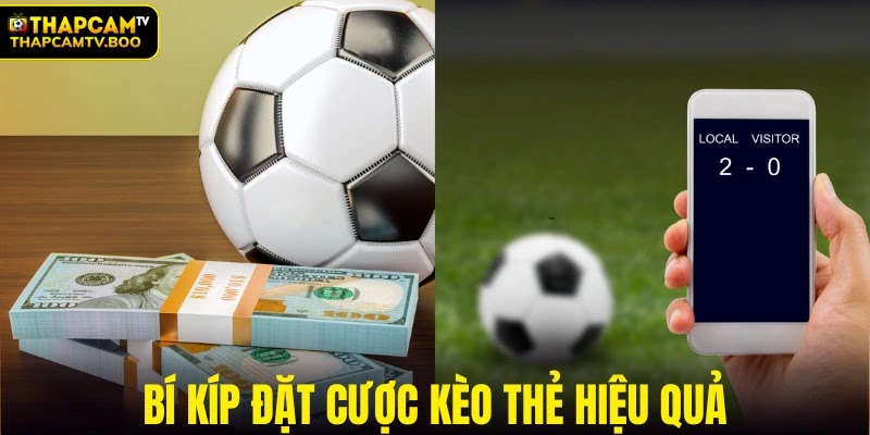 Bí kíp đặt cược kèo thẻ hiệu quả