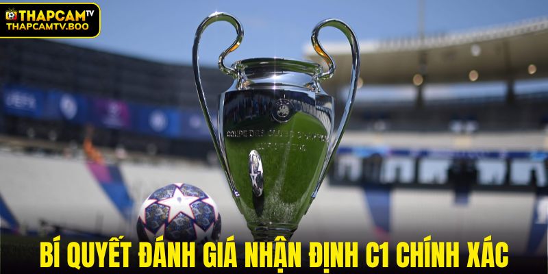 Bí quyết đánh giá nhận định C1 chính xác
